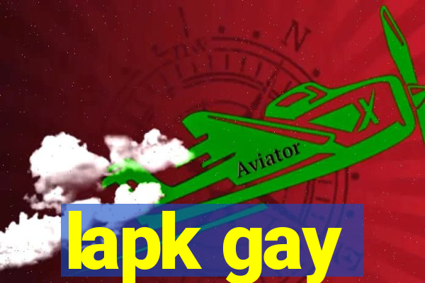 lapk gay